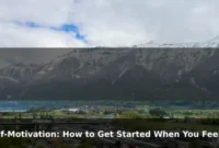 Self-Motivation: How to Get Started When You Feel Zero Drive